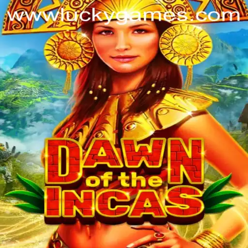 Dawn of the Incas: A New Gaming Experience