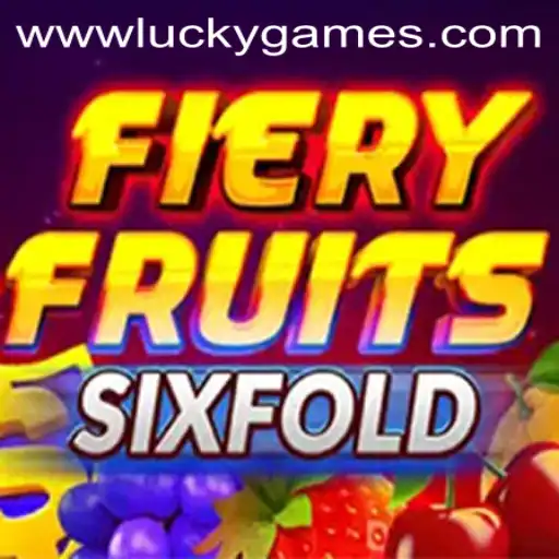 FieryFruitsSixFold: A Thrilling Dive into the World of Lucky Games