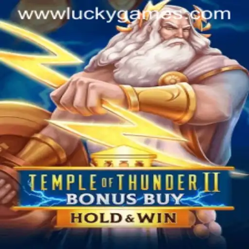 Unveiling the Excitement of Temple of Thunder II Bonus Buy in the World of Luckygames