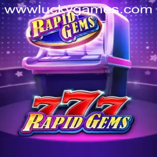 Discovering the Thrill of RapidGems777: A New Era in Luckygames