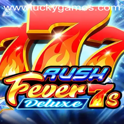 Dive into the Excitement of RushFever7sDeluxe: A Lucky Gaming Adventure