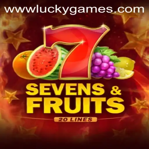 Unveiling SevensFruits20: A Luck-Fueled Journey Into the World of LuckyGames