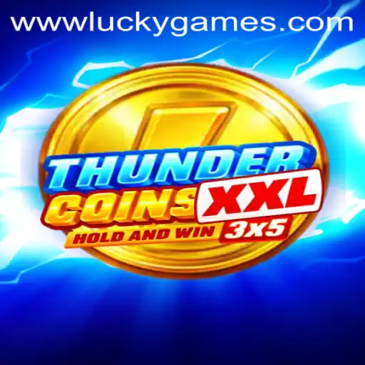 Exploring the Thrills of ThunderCoinsXxl: A New Era for Lucky Games